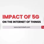 Impact of 5G on the Internet of Things Blog Image