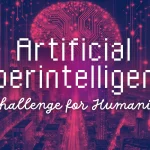 Artificial Superintelligence A challenge for Humanity Blog Image TechnBell