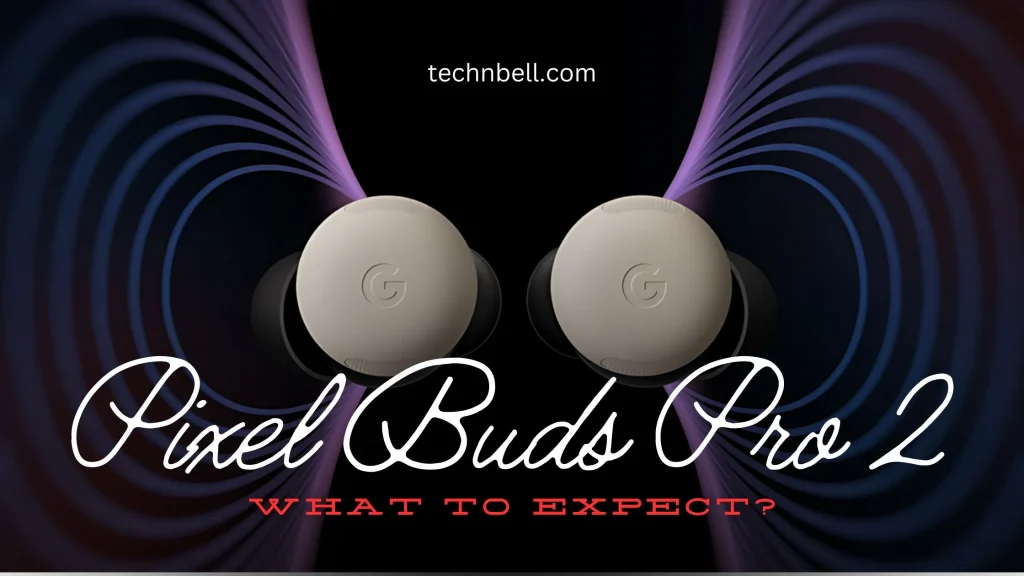 Pixel Buds Pro 2 AI Enhanced Audio and Noise Cancellation Image TechnBell